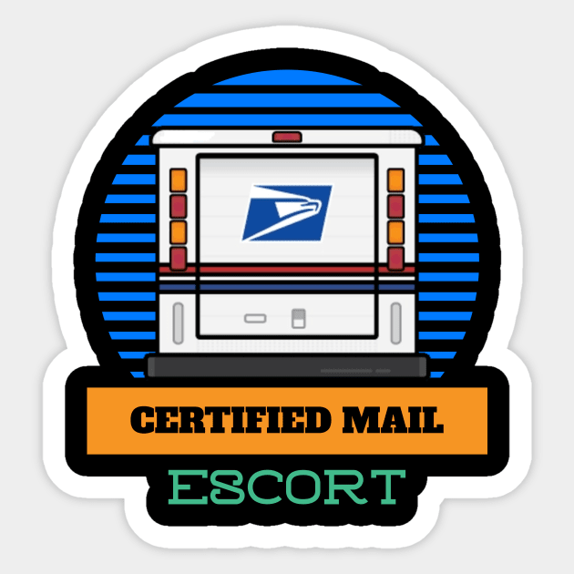 MAIL ESCORT CERTIFIED MAIL USPS FUNNY Sticker by grizzlex